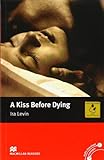 Macmillan Readers Kiss Before Dying A Intermediate Reader Without CD livre