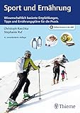 Sport und Ernährung: Wissenschaftlich basierte Empfehlungen, Tipps und Ernährungspläne für die P livre