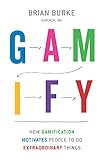 Gamify: How Gamification Motivates People to Do Extraordinary Things (English Edition) livre