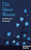 Die blaue Blume: Gedichte der Romantik livre