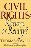 Civil Rights: RHETORIC OR REALITY (English Edition) livre