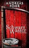 Schwarzwasser: Kriminalroman (Ein Wallner & Kreuthner Krimi, Band 7) livre