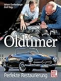 Oldtimer: Perfekte Restaurierung livre