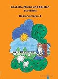 Basteln, Malen und Spielen zur Bibel. Kopiervorlagen / Basteln, Malen und Spielen zur Bibel: Kopierv livre