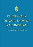 The Customary of Our Lady of Walsingham livre