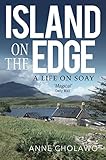 Island on the Edge: an extraordinary journey from city life to rural idyll (English Edition) livre