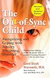 The Out-of-Sync Child: Recognizing and Coping with Sensory Processing Disorder livre