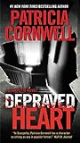 Depraved Heart: A Scarpetta Novel livre
