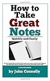 How To Take Great Notes Quickly And Easily: A Very Easy Guide: (40+ Note Taking Tips for School, Wor livre