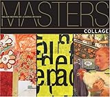 Masters: Collage: Major Works by Leading Artists livre