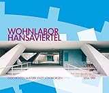 Wohnlabor Hansaviertel. Geschichten aus der Stadt von morgen livre