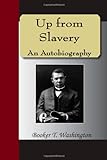 Up From Slavery An Autobiography livre