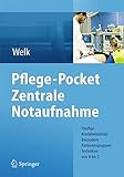 Pflege-Pocket Zentrale Notaufnahme: Häufige Krankheitsbilder - Besondere Patientengruppen - Technik livre