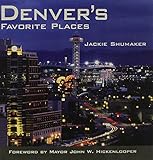 Denver's Favorite Places livre