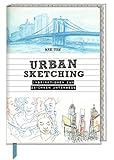 Inspirations- und Skizzenbuch mit Sammeltasche - Urban Sketching: Inspirationen zum Zeichnen unterwe livre