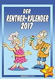 Der Rentnerkalender 2017 - Bildkalender (24 x 34) - Humorkalender - Cartoon livre