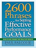 2600 Phrases for Setting Effective Performance Goals: Ready-to-Use Phrases That Really Get Results livre