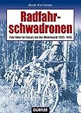 Radfahrschwadronen: Fahrräder im Einsatz bei der Wehrmacht 1939-1945 livre