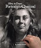 How to Draw Portraits in Charcoal livre