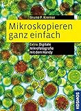 Mikroskopieren ganz einfach: Präparationen und Färbungen Schritt für Schritt livre