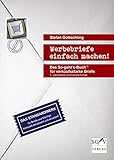 Werbebriefe einfach machen! Das So-geht's-Buch® für verkaufsstarke Briefe livre