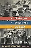 Chewing Gum, Candy Bars, and Beer: The Army PX in World War II (English Edition) livre