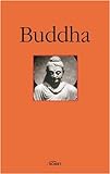 Buddha. Die Lehren: Auswahl aus dem Palikanon livre