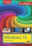 Windows 10 Neuheiten - inklusive der aktuellsten Updates - alle neuen Funktionen von Windows 10 in d livre