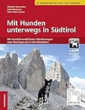 Mit Hunden unterwegs in Südtirol: Die hundefreundlichsten Wanderungen vom Vinschgau bis in die Dolo livre