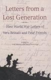 Letters from a Lost Generation: The First World War Letters of Vera Brittain and Four Friends : Rola livre