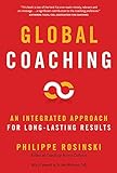 Global Coaching: An Integrated Approach for Long-Lasting Results livre