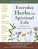 Everyday Herbs in Spiritual Life: A Guide to Many Practices (Art of Spiritual Living) (English Editi livre