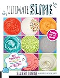 Ultimate Slime: DIY Tutorials for Crunchy Slime, Fluffy Slime, Fishbowl Slime, and More Than 100 Oth livre