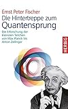 Die Hintertreppe zum Quantensprung: Die Erforschung der kleinsten Teilchen der Natur von Max Planck livre