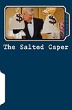 The Salted Caper (English Edition) livre