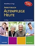 Arbeitsbuch Altenpflege Heute: Unterricht begleiten - Prüfung vorbereiten livre