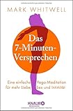 Das 7-Minuten-Versprechen: Eine einfache Yoga-Meditation für mehr Liebe, Sex und Intimität livre