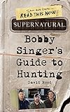 Supernatural: Bobby Singer's Guide to Hunting livre