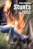 Stunts - Anleitung für wahre Filmhelden livre