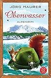 Oberwasser: Alpenkrimi (Kommissar Jennerwein 4) (German Edition) livre