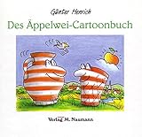 Des Äppelwei-Cartoonbuch: Das erste hessische Mundart-Cartoonbuch übers Stöffche livre