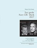 Das große Navy CIS - Buch 2017: Das NCIS TV-Serienbuch: Navy CIS Staffel 1-14 Navy CIS: L.A. Staffe livre