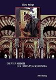 Die vier Spiegel des Emirs von Córdoba: Eine andalusische Saga livre