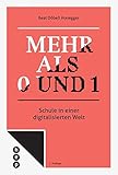 Mehr als 0 und 1: Schule in einer digitalisierten Welt livre