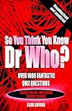 So You Think You Know: So You Think You Know Dr Who livre