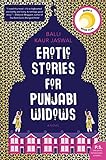 Erotic Stories for Punjabi Widows: A Novel livre