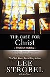 The Case for Christ Student Edition: A Journalist's Personal Investigation of the Evidence for Jesus livre