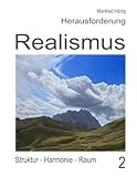 Realismus II: Struktur - Harmonie - Raum livre