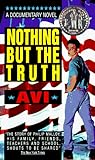 Nothing but the Truth: A Documentary Novel livre
