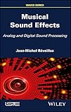 Musical Sound Effects: Analog and Digital Sound Processing (Waves) (English Edition) livre